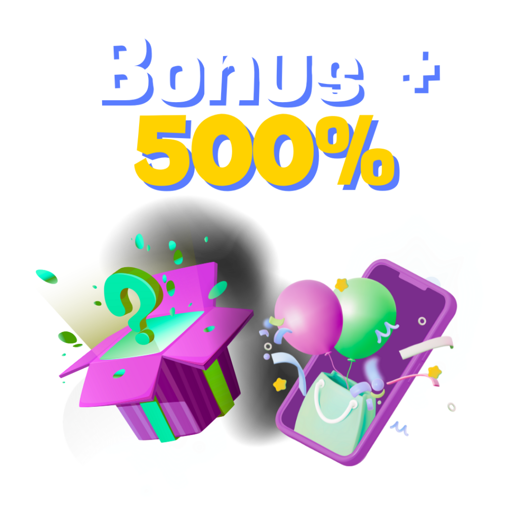 bonus + 500%